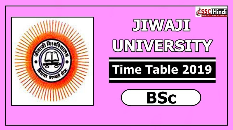 jiwaji-university-bsc-1st-2nd-3rd-year-time-table-2019-ssc-hindi