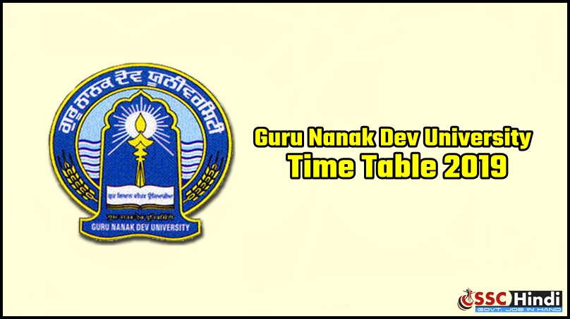 GNDU Time Table 2022 : Guru Nanak Dev University BA BSc B.Com Exam Date ...