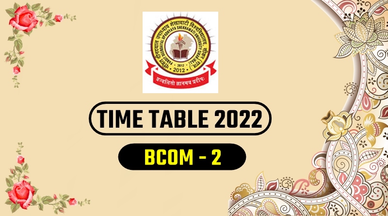 PDUSU BCom 2nd Second Year Time Table 2022 : Shekhawati University ...