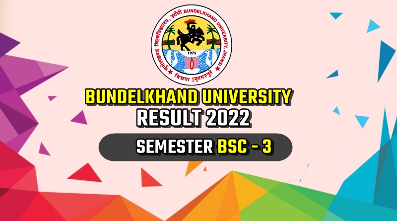 BU Jhansi BSc 3rd Semester Result 2022 : Bundelkhand University - SSC Hindi